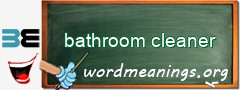 WordMeaning blackboard for bathroom cleaner